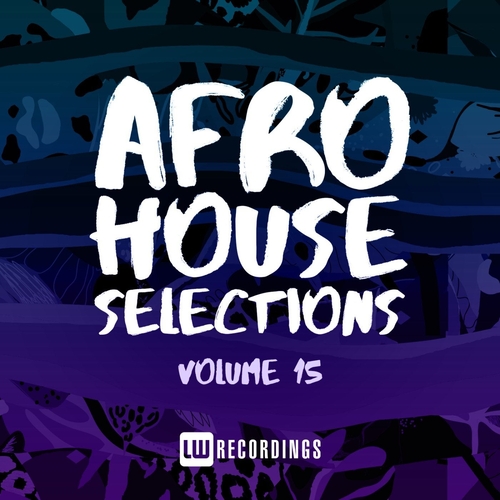 VA - Afro House Selections, Vol. 15 [LWAHS15B]